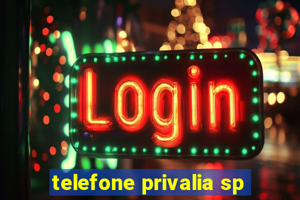 telefone privalia sp